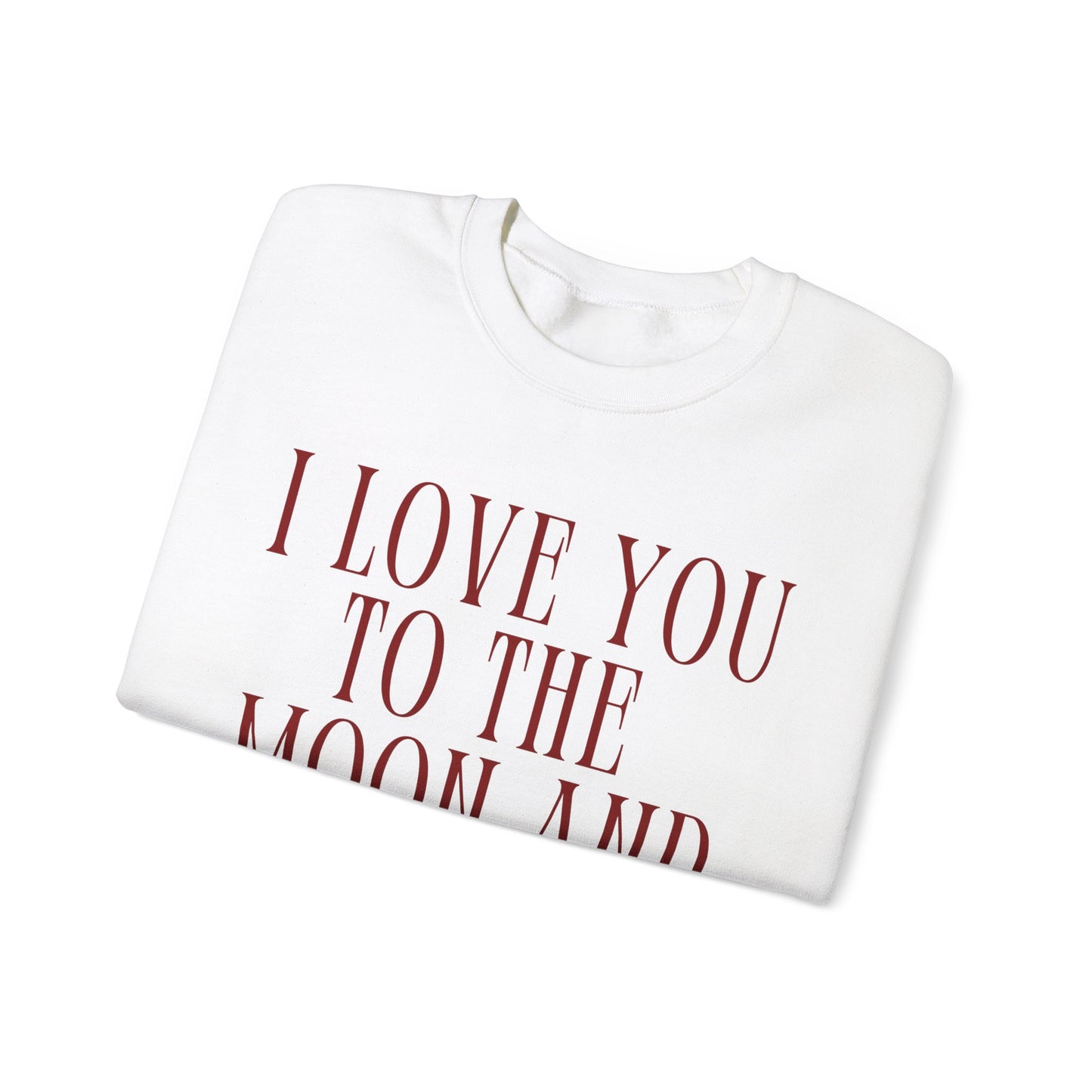 I Love You to the Mood and Back - Crewneck Sweatshirt