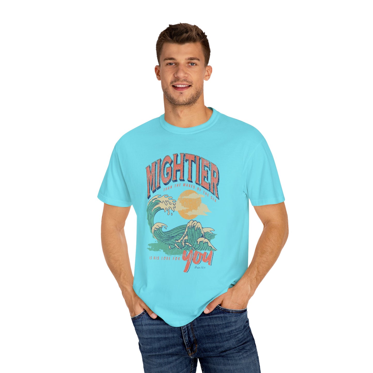 Mightier Than The Waves- Comfort Colors T-shirt