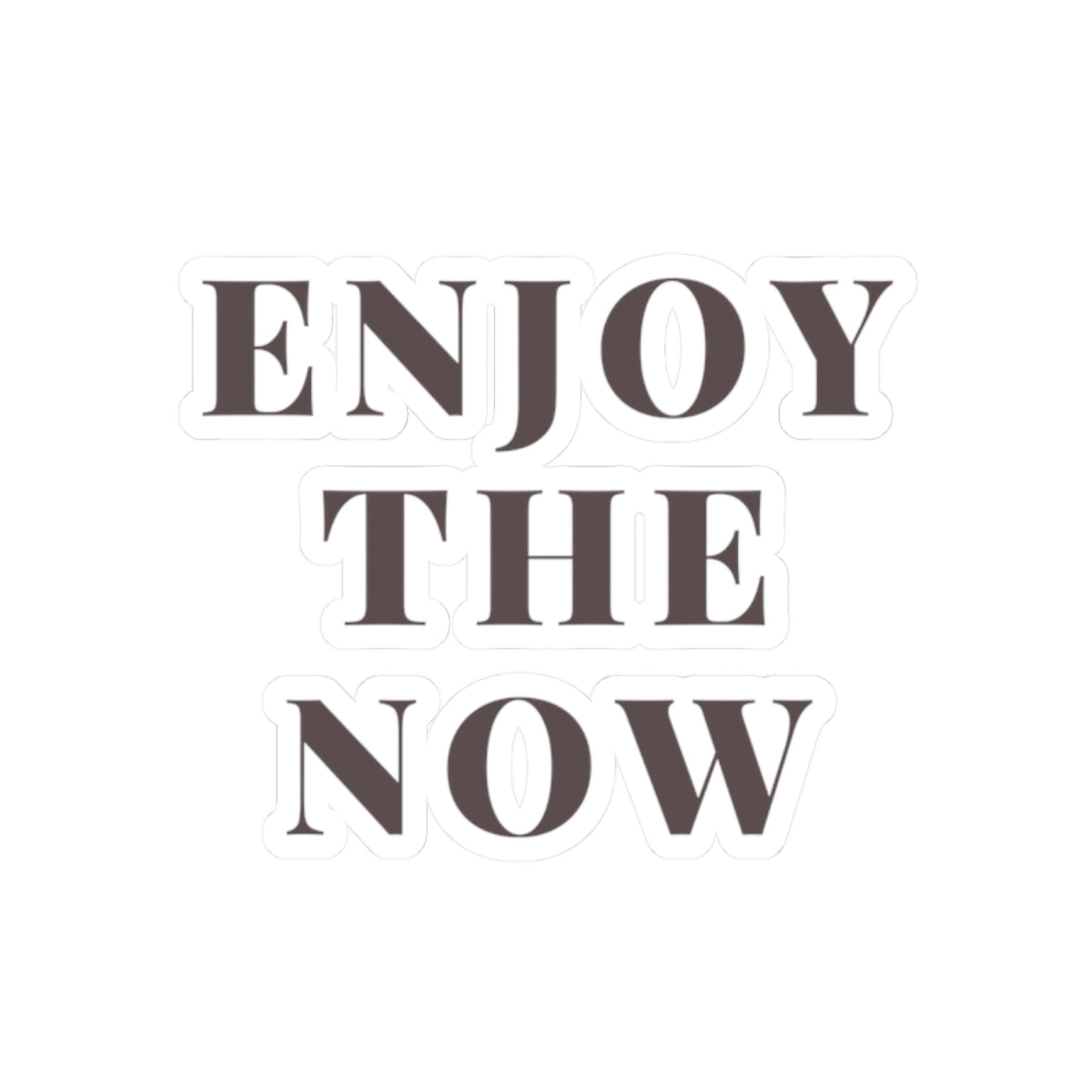 Enjoy The Now Kiss-Cut Sticker