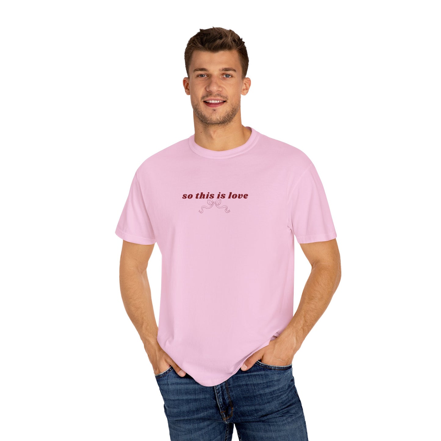 So This is Love- Comfort Colors T-shirt