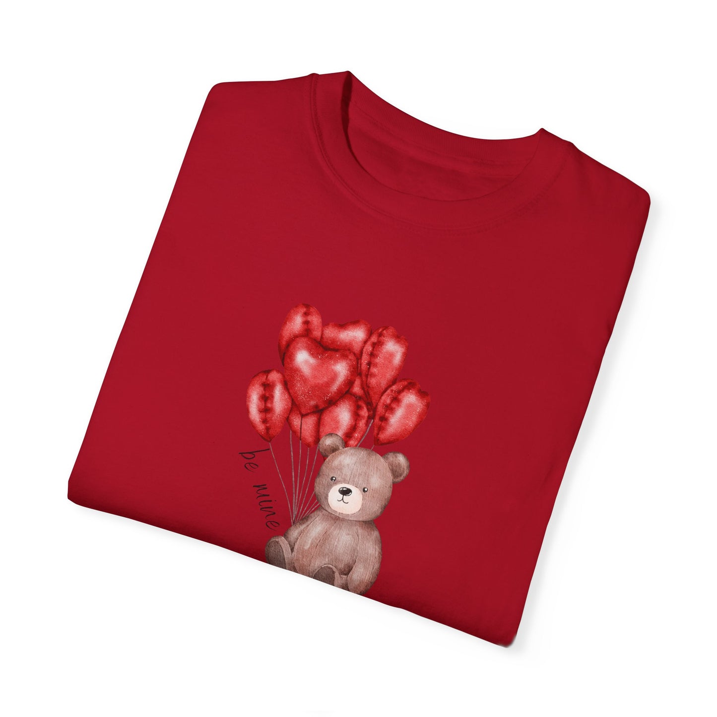 Be Mine Teddy- Comfort Colors T-shirt