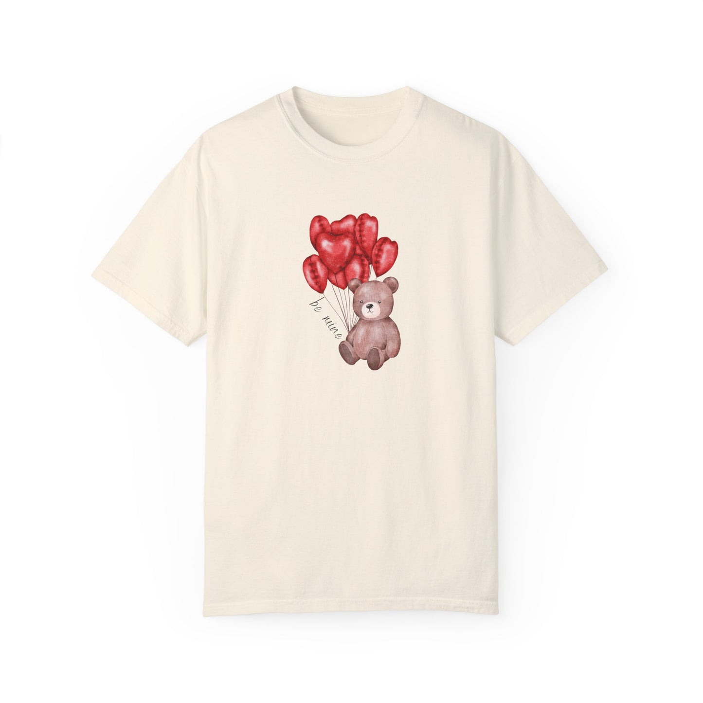 Be Mine Teddy- Comfort Colors T-shirt