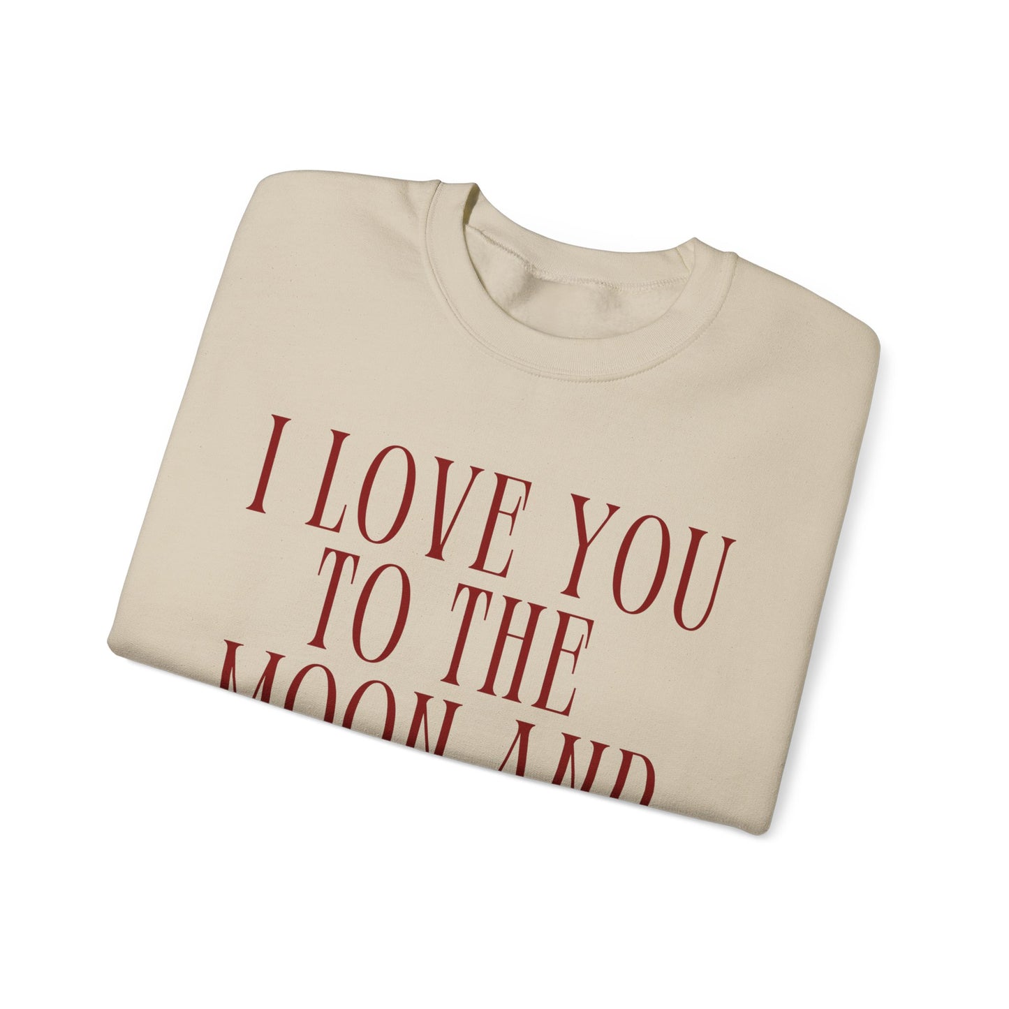 I Love You to the Mood and Back - Crewneck Sweatshirt