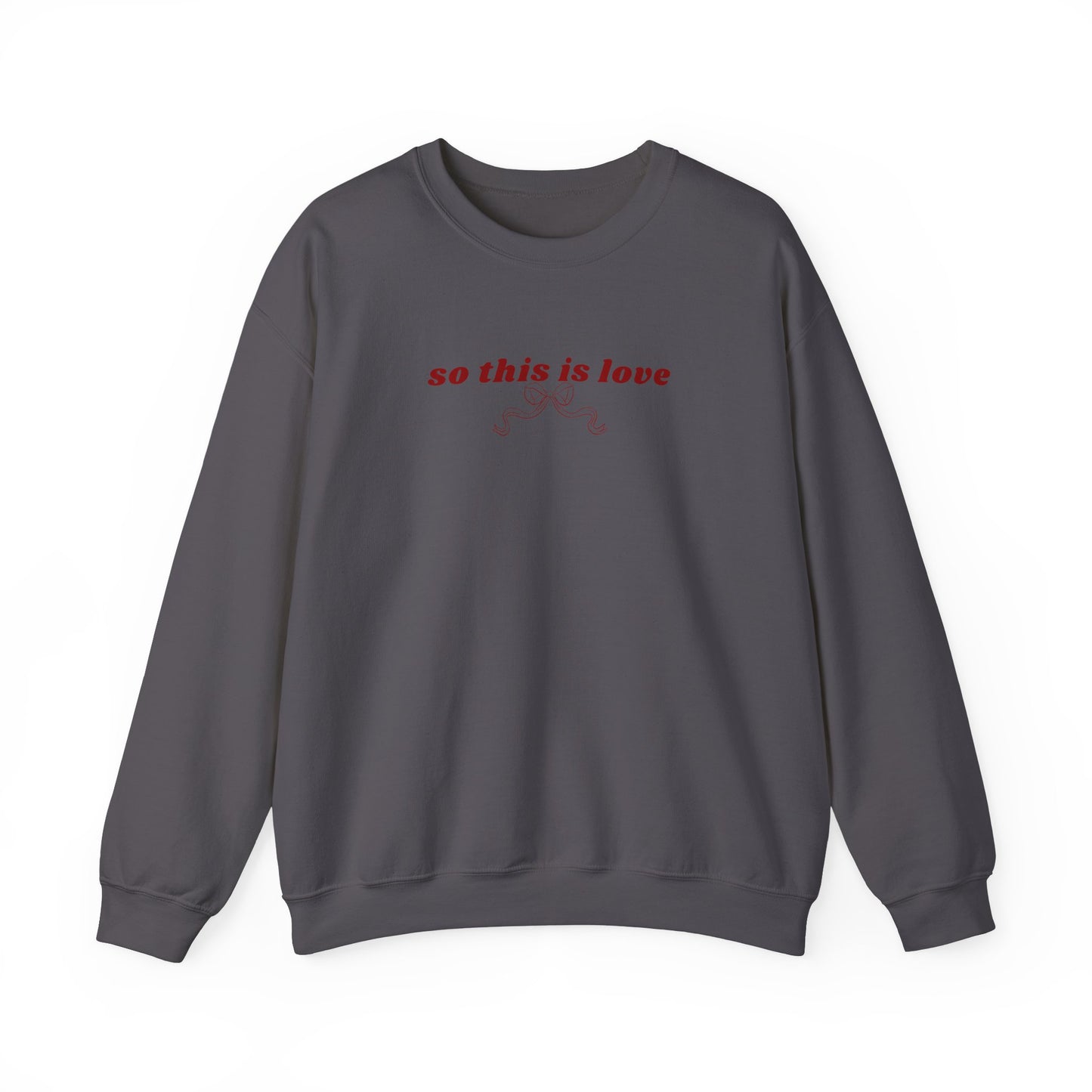 So This is Love - Crewneck Sweatshirt