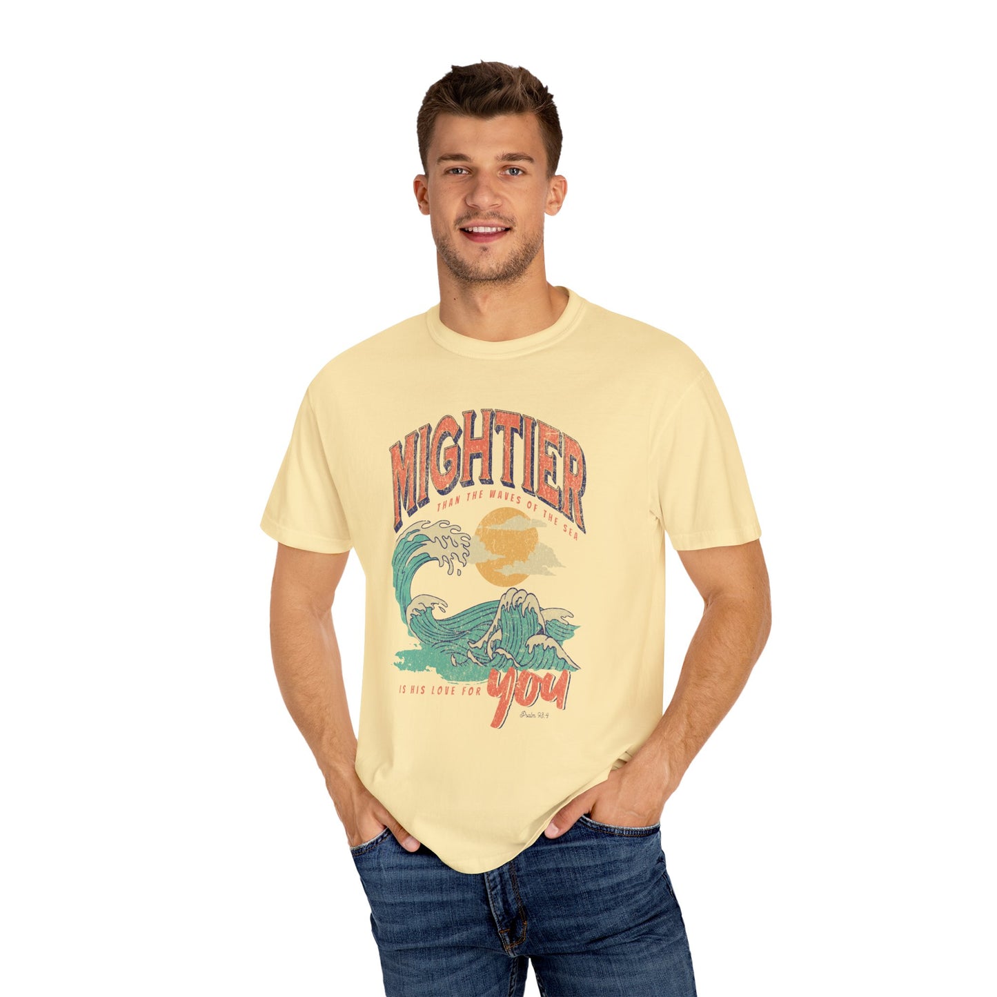 Mightier Than The Waves- Comfort Colors T-shirt