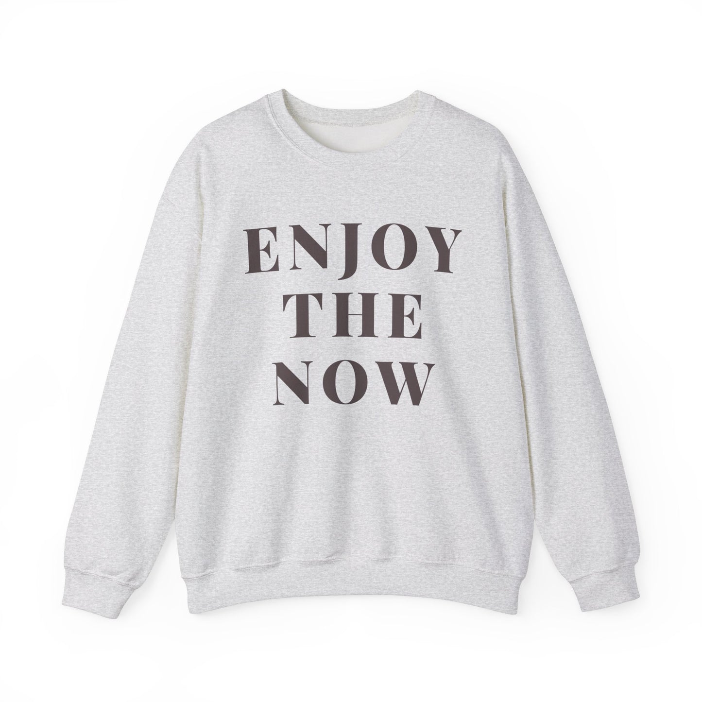 Enjoy The Now Crewneck Sweatshirt