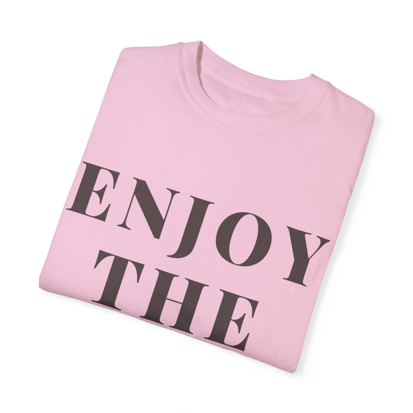 Enjoy The Now- Comfort Colors T-shirt