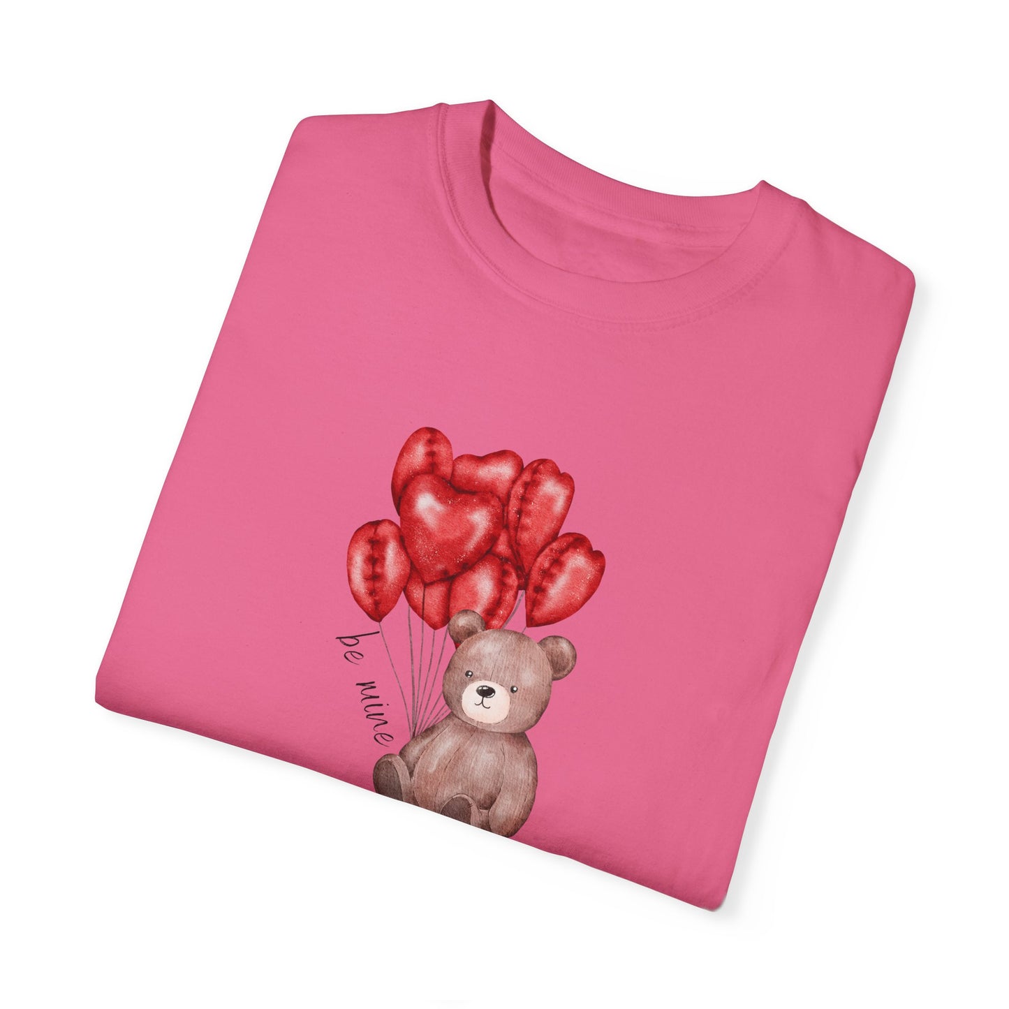 Be Mine Teddy- Comfort Colors T-shirt