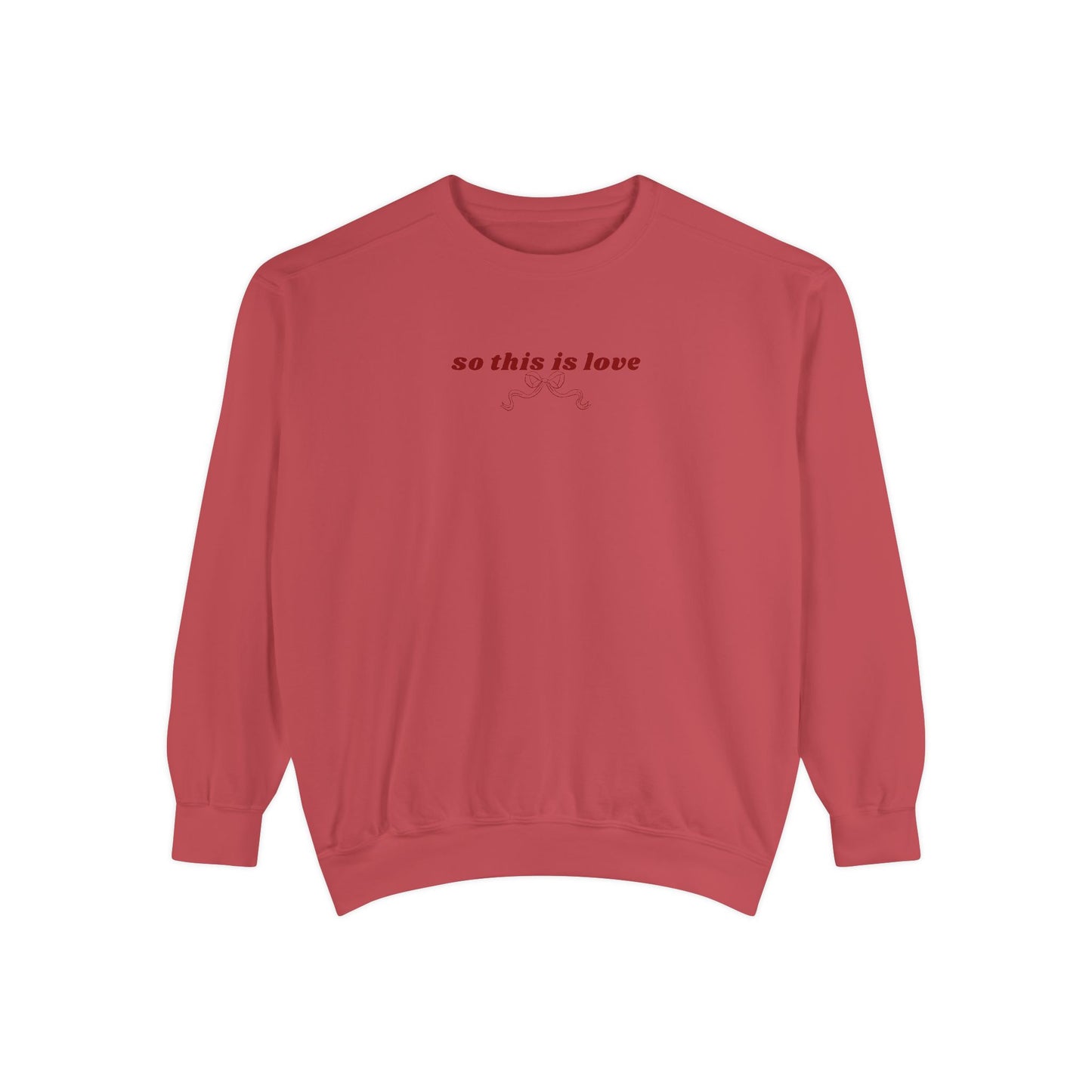 So This is Love- Comfort Colors Sweatshirt