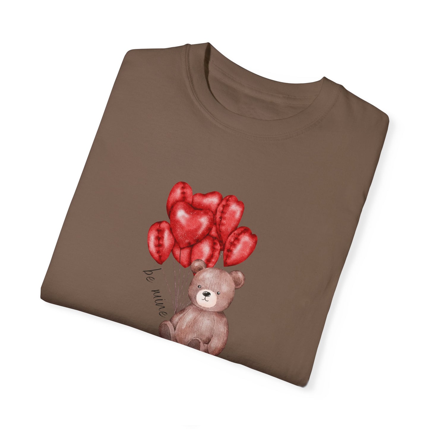 Be Mine Teddy- Comfort Colors T-shirt