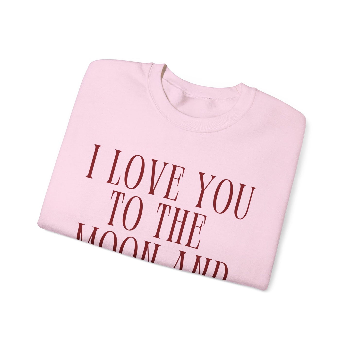 I Love You to the Mood and Back - Crewneck Sweatshirt