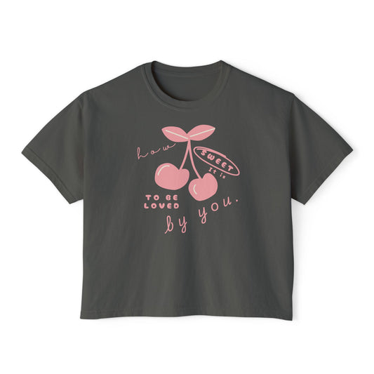 Cute Cherry Women's Boxy Tee - "How Sweet It Is To Be Loved By You" - Casual Summer Top