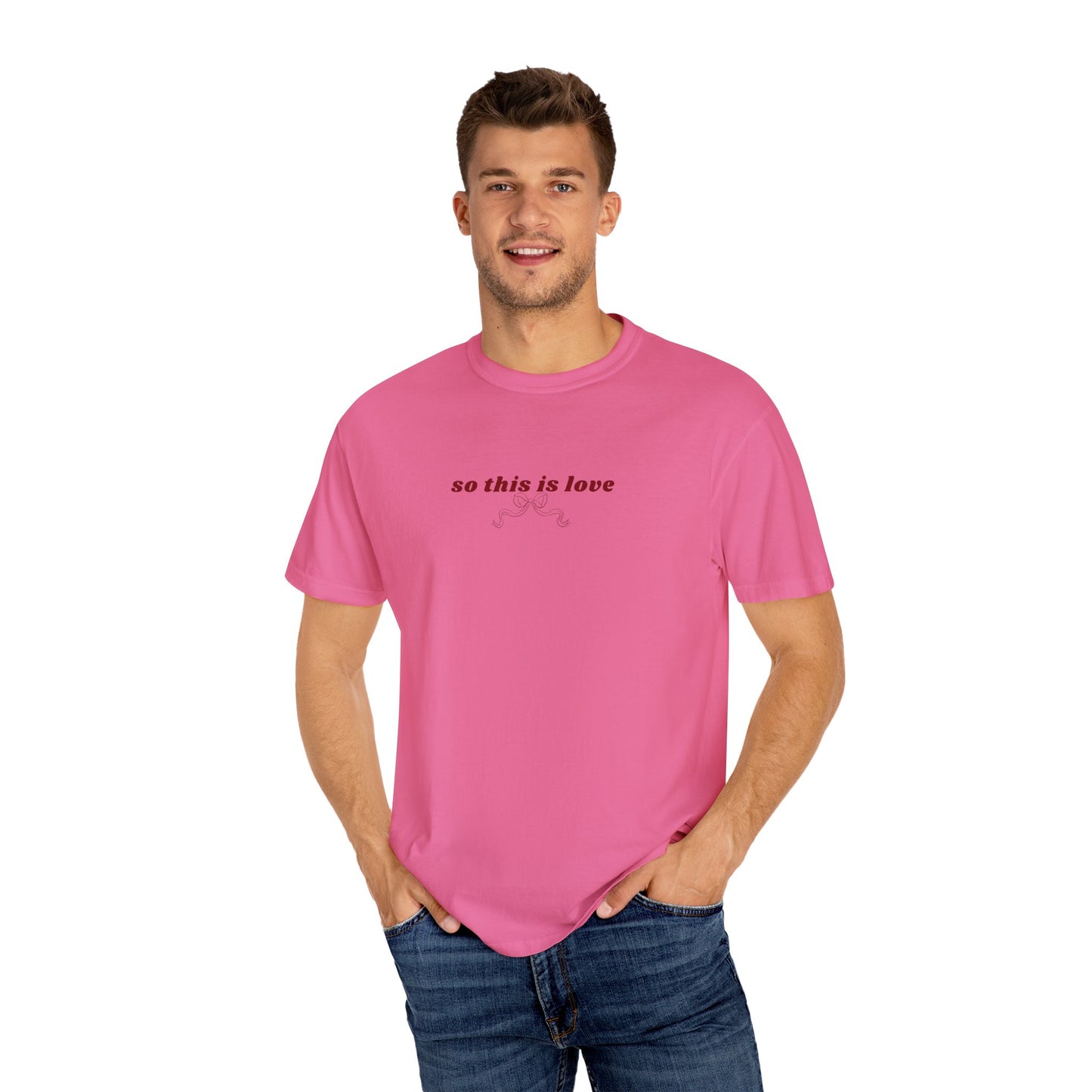 So This is Love- Comfort Colors T-shirt