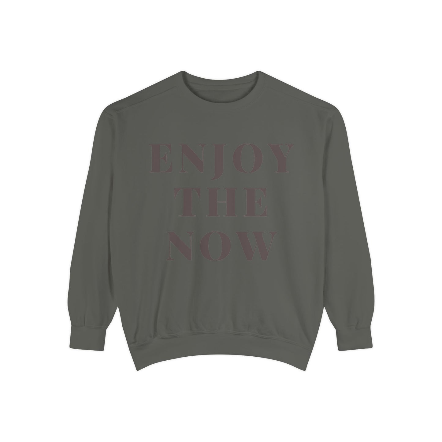 Enjoy The Now- Comfort Colors Garment-Dyed Sweatshirt