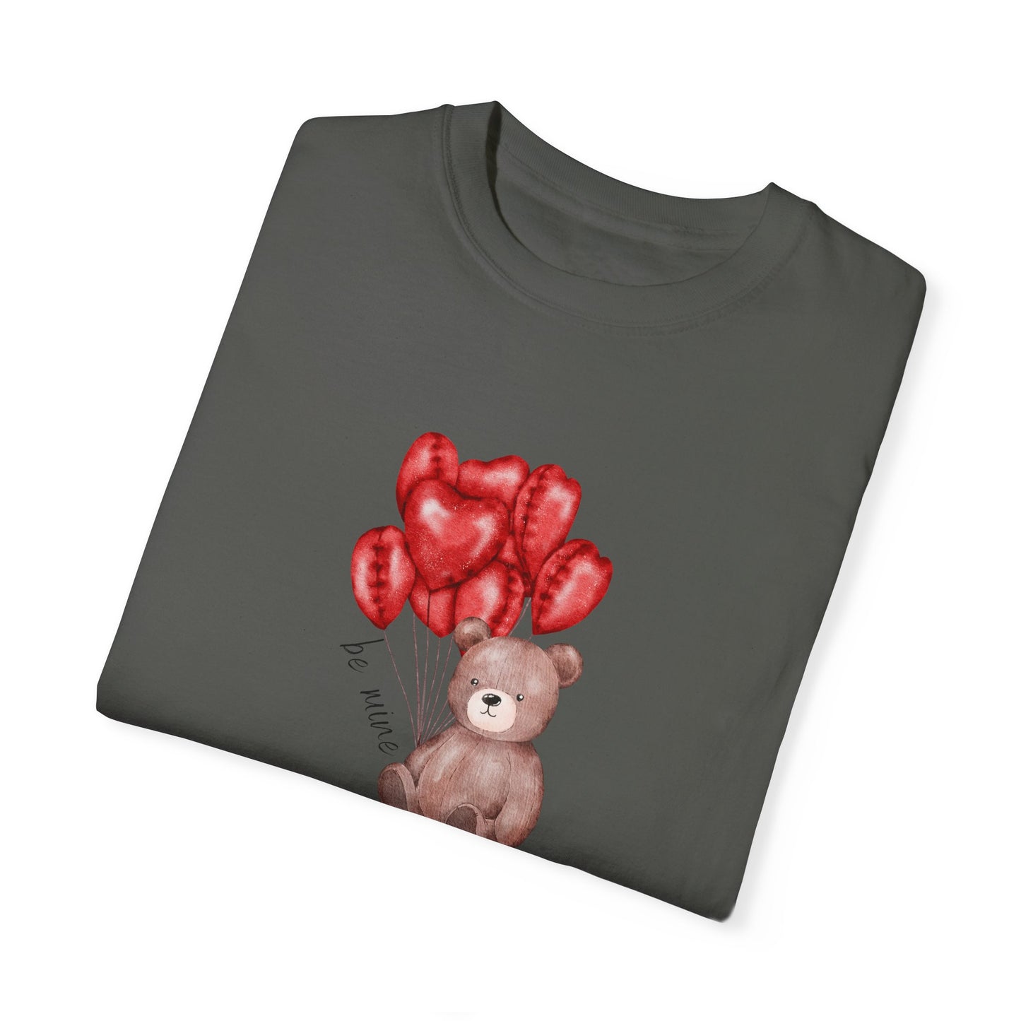 Be Mine Teddy- Comfort Colors T-shirt