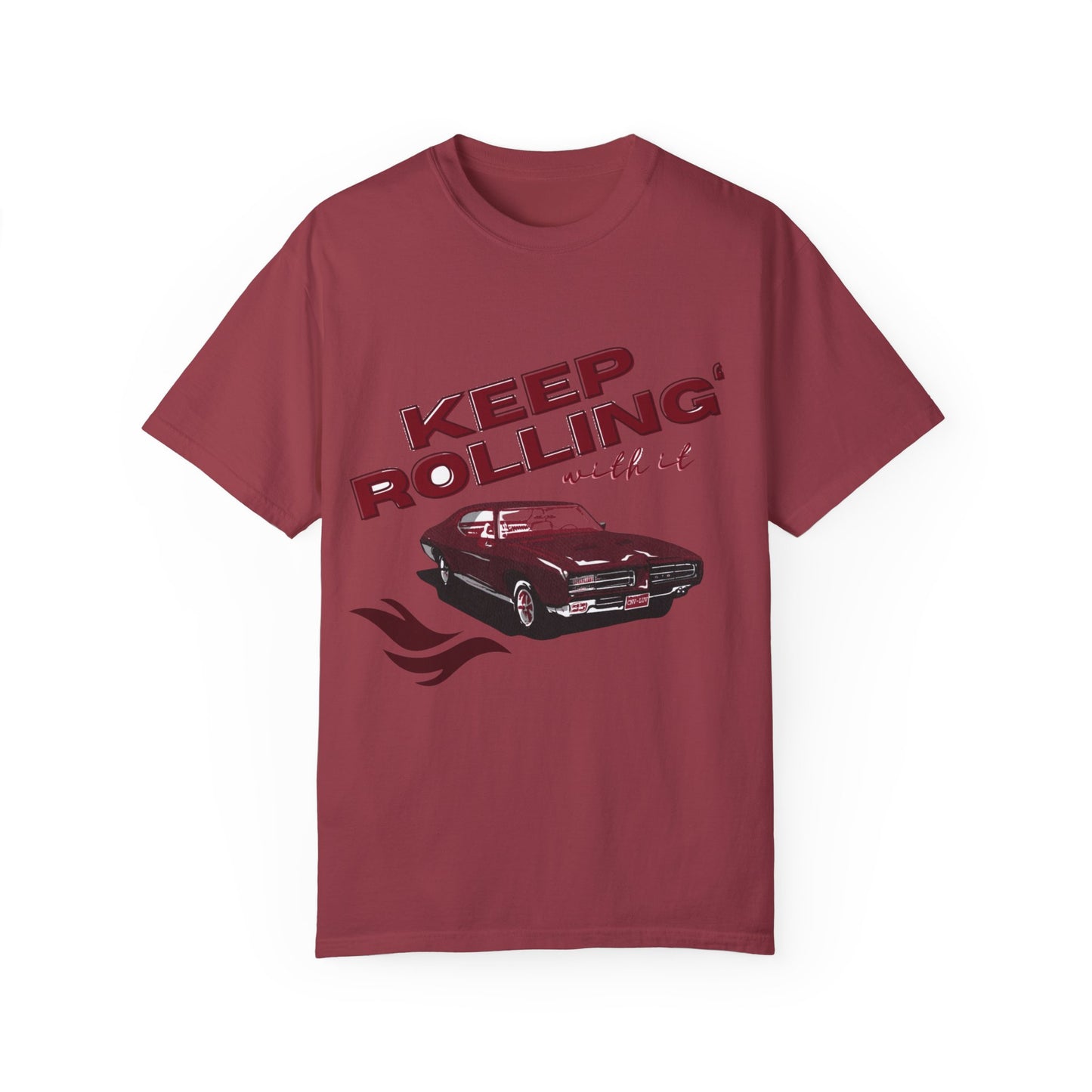 Keep Rolling With It- Comfort Colors T-shirt