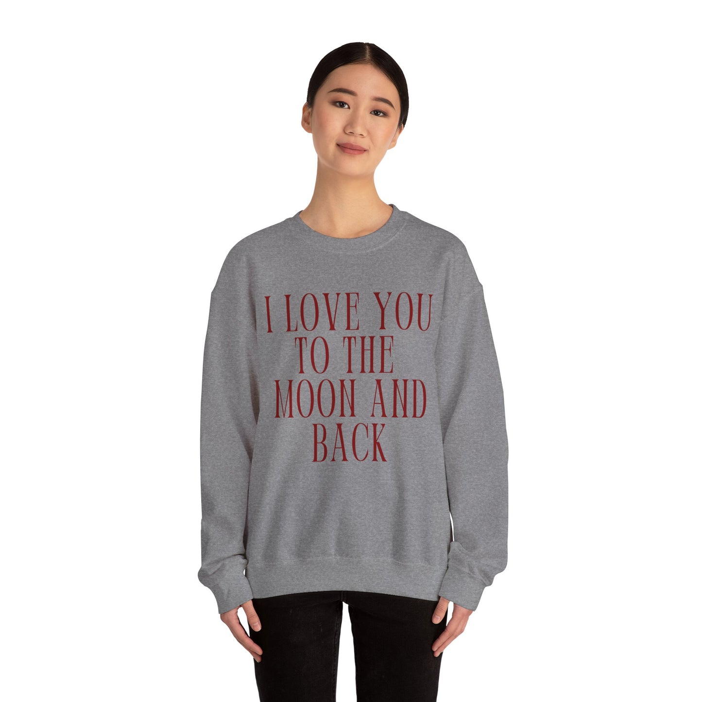 I Love You to the Mood and Back - Crewneck Sweatshirt