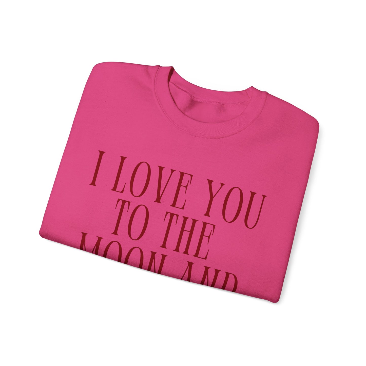 I Love You to the Mood and Back - Crewneck Sweatshirt