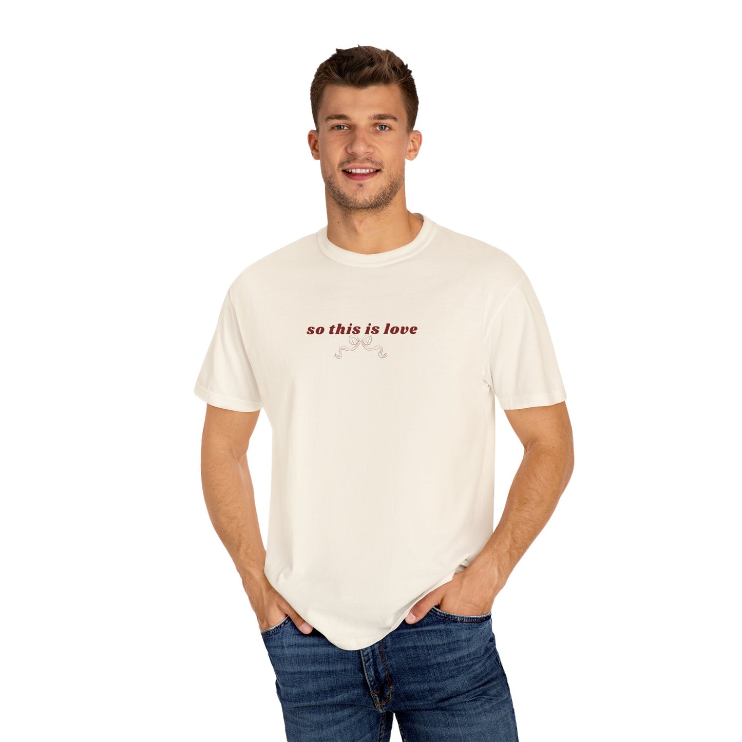 So This is Love- Comfort Colors T-shirt