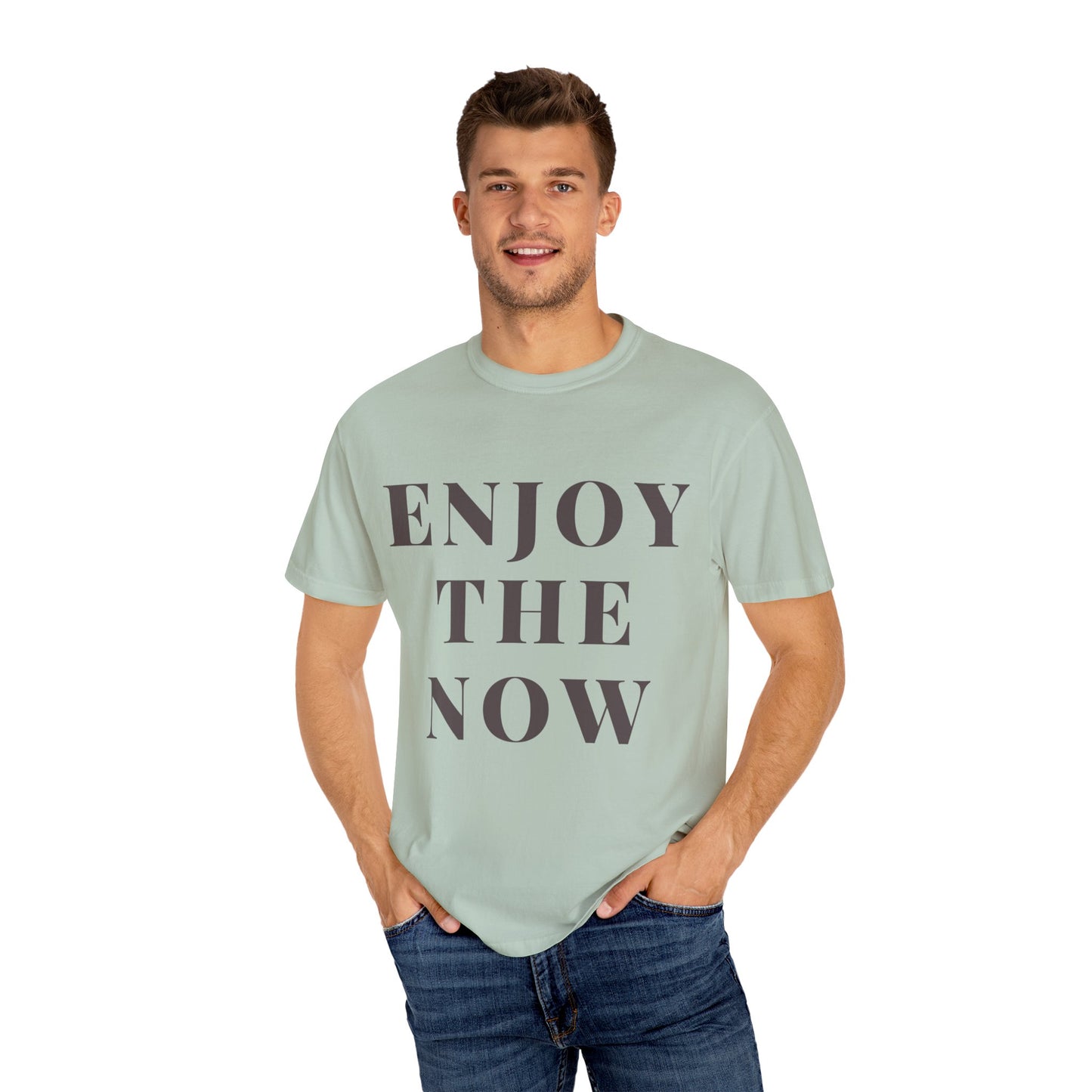 Enjoy The Now- Comfort Colors T-shirt