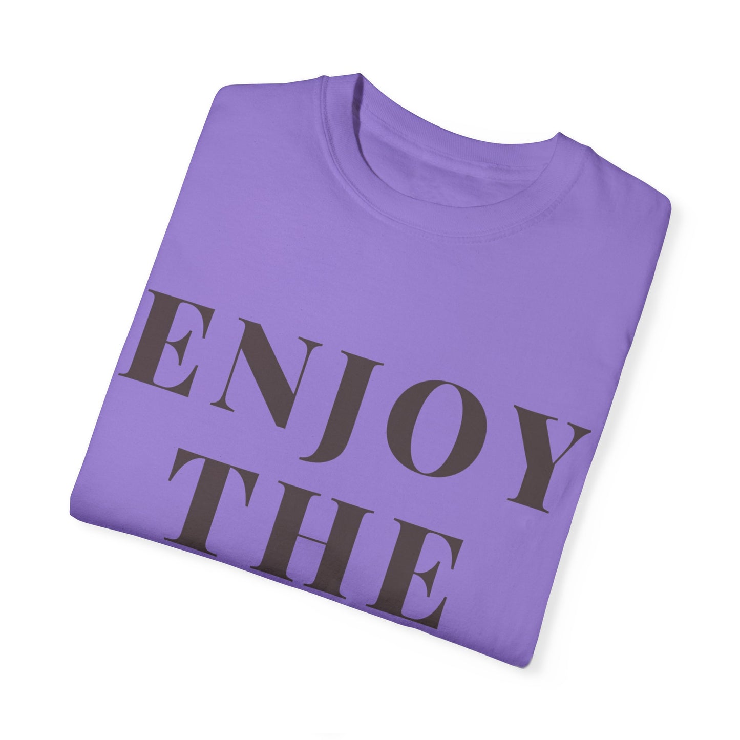 Enjoy The Now- Comfort Colors T-shirt