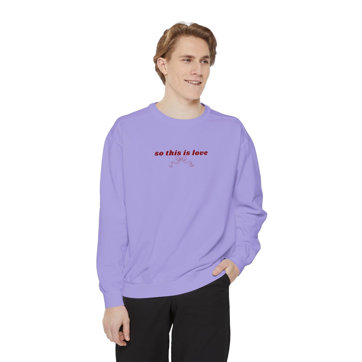 So This is Love- Comfort Colors Sweatshirt