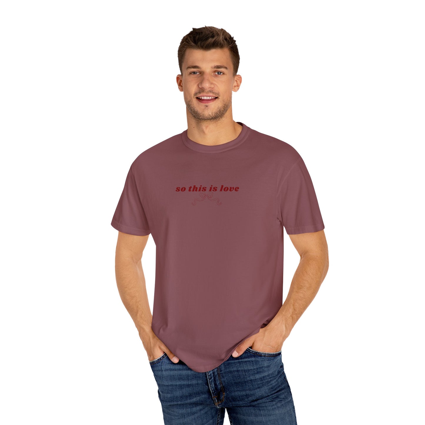 So This is Love- Comfort Colors T-shirt