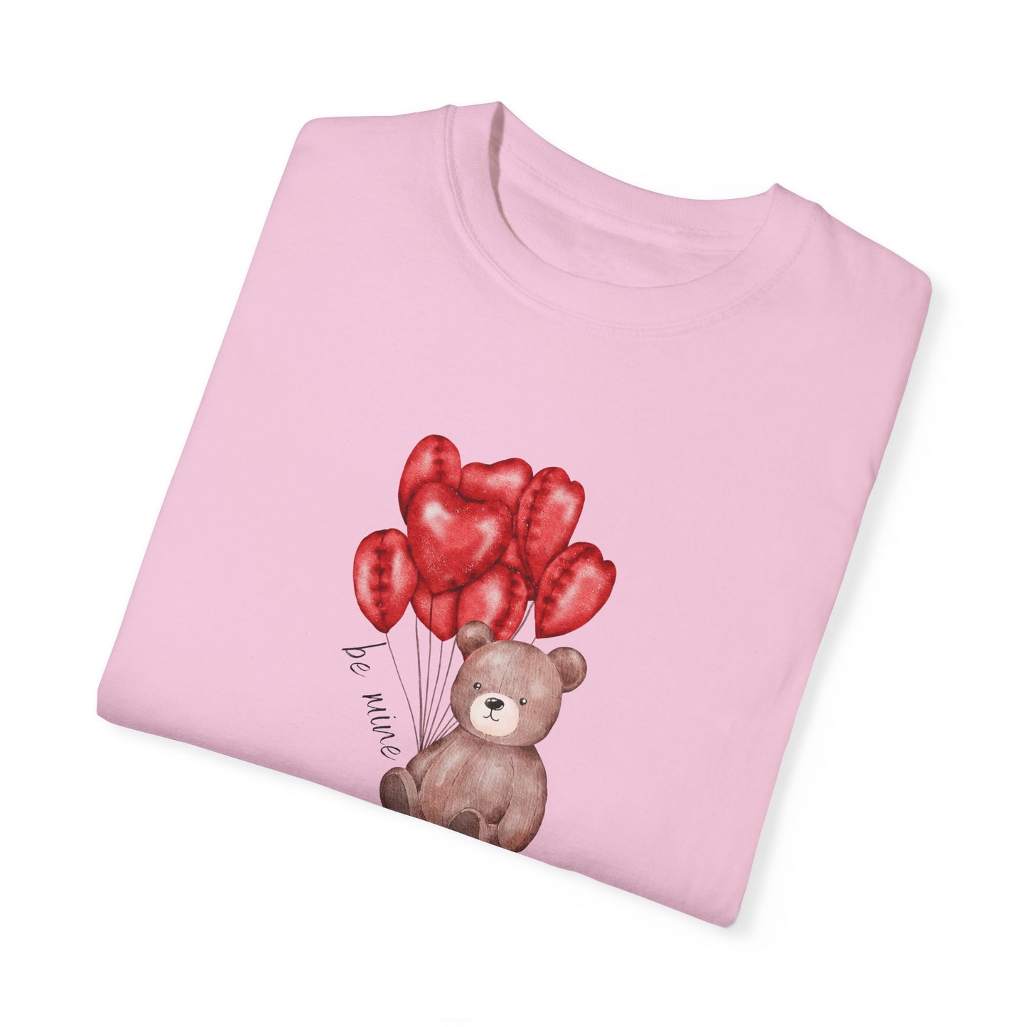 Be Mine Teddy- Comfort Colors T-shirt