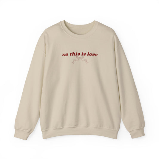 So This is Love - Crewneck Sweatshirt