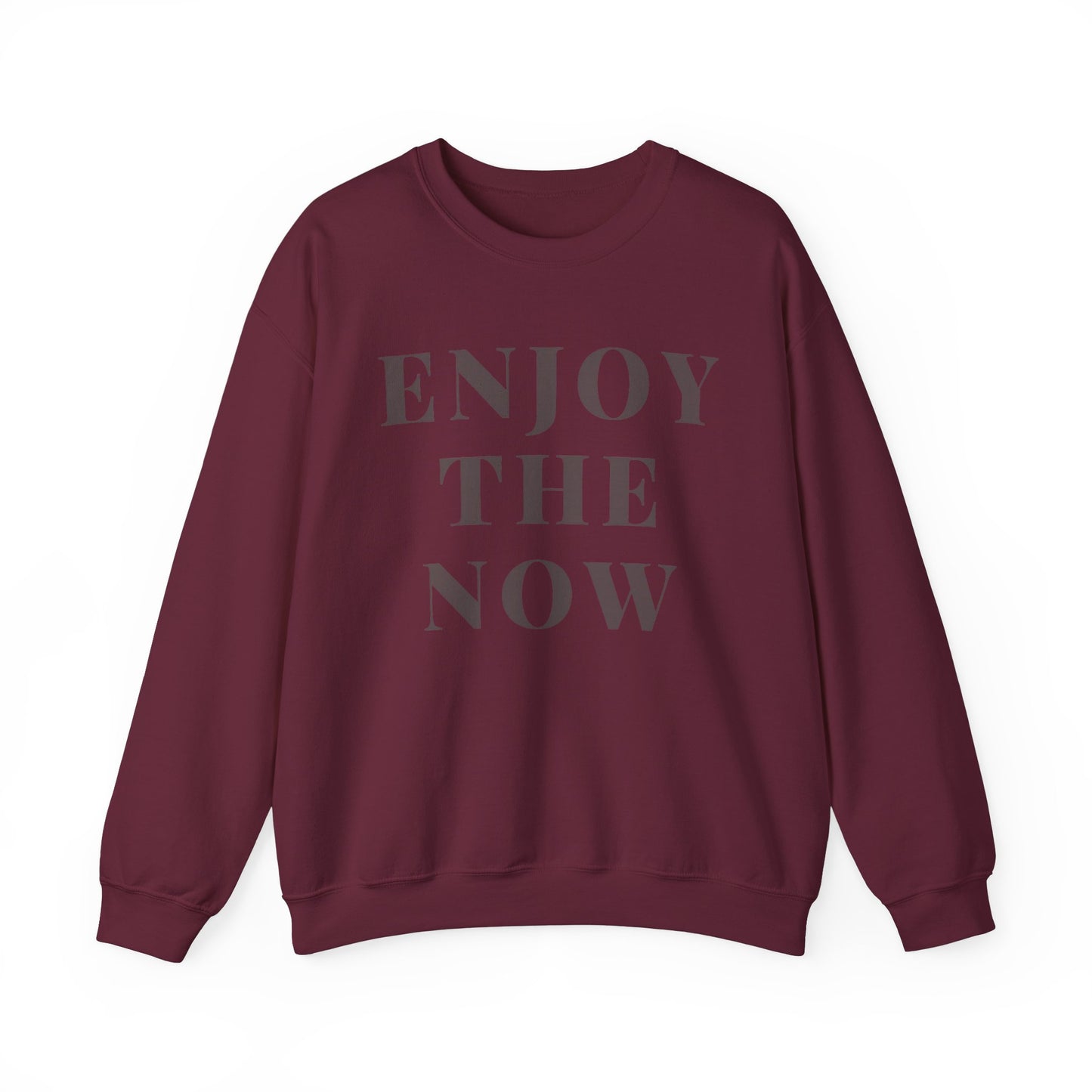 Enjoy The Now Crewneck Sweatshirt