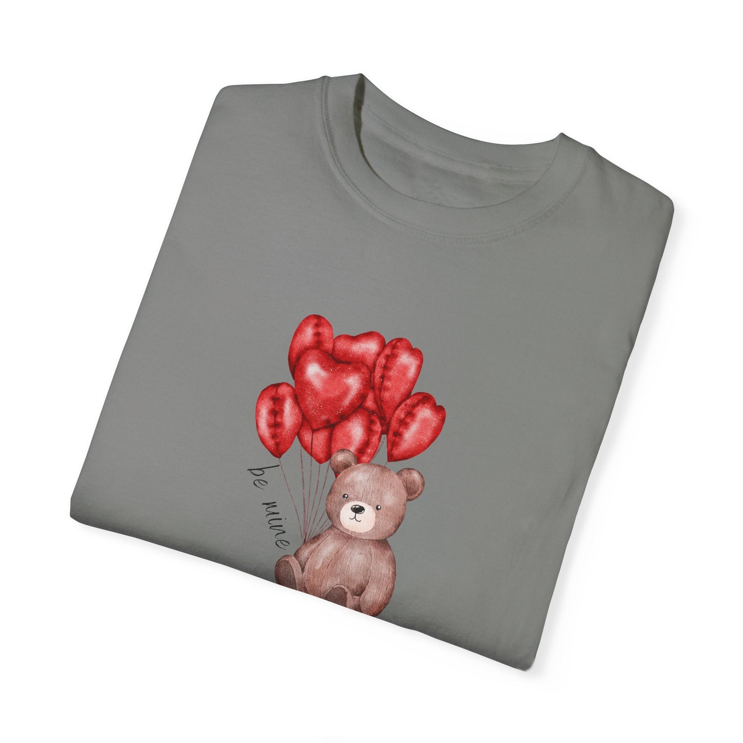 Be Mine Teddy- Comfort Colors T-shirt