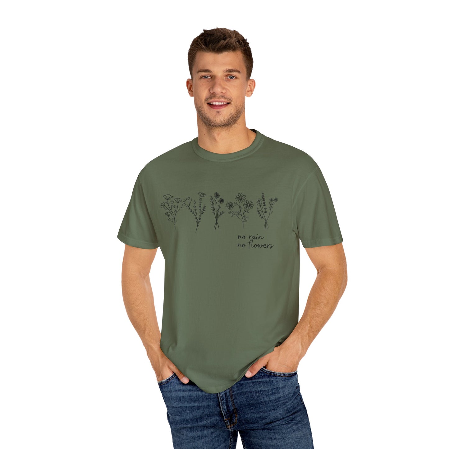 No Rain No Flowers- Comfort Colors T-shirt