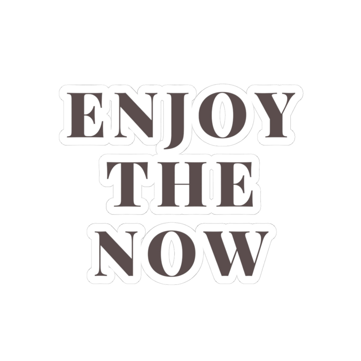 Enjoy The Now Kiss-Cut Sticker