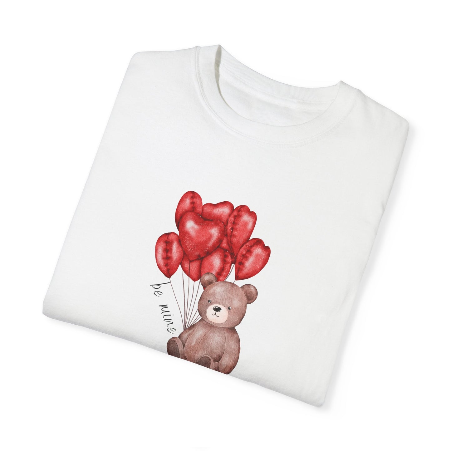 Be Mine Teddy- Comfort Colors T-shirt