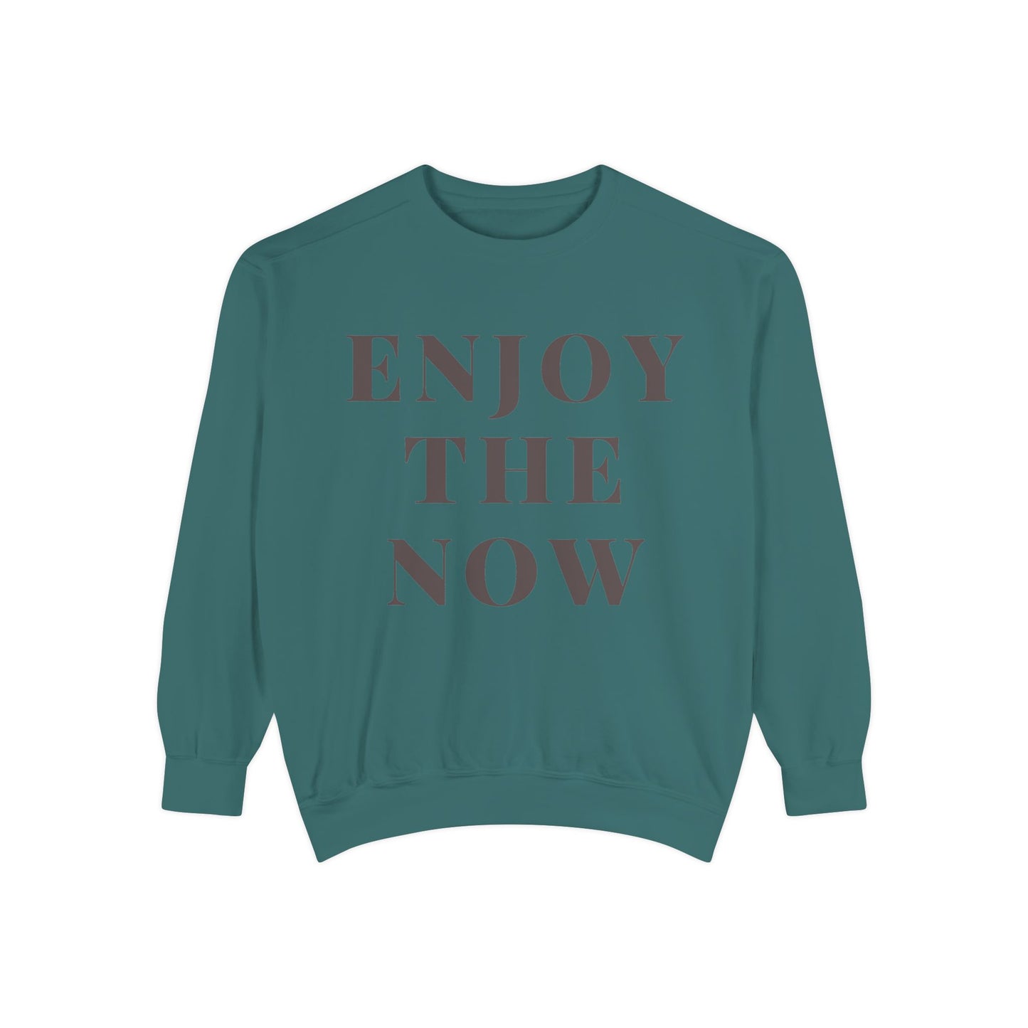 Enjoy The Now- Comfort Colors Garment-Dyed Sweatshirt