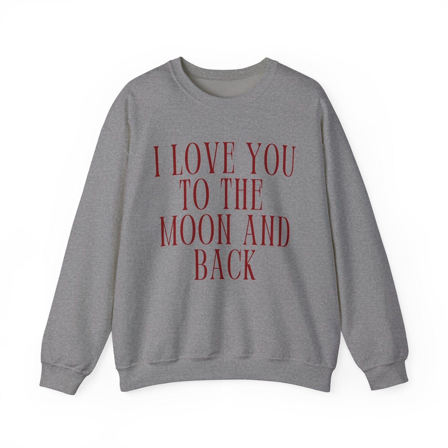 I Love You to the Mood and Back - Crewneck Sweatshirt